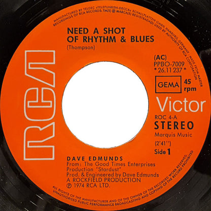 Dave Edmunds : Need A Shot Of Rhythm & Blues (7", Single)