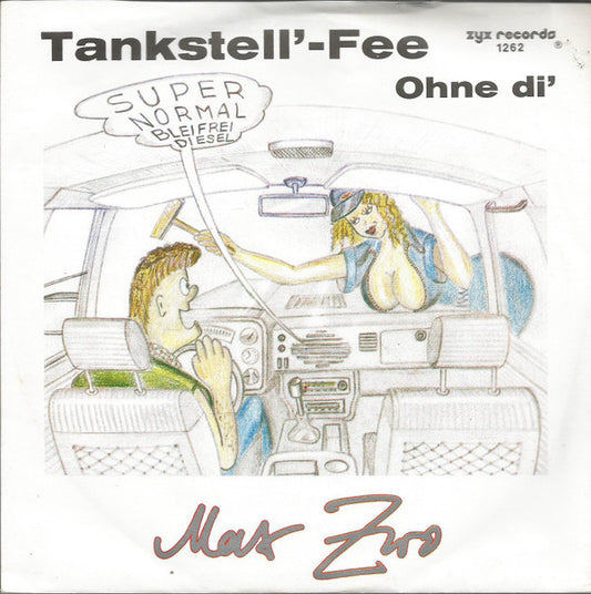 Max Zwo : Tankstell'-Fee (7", Single)