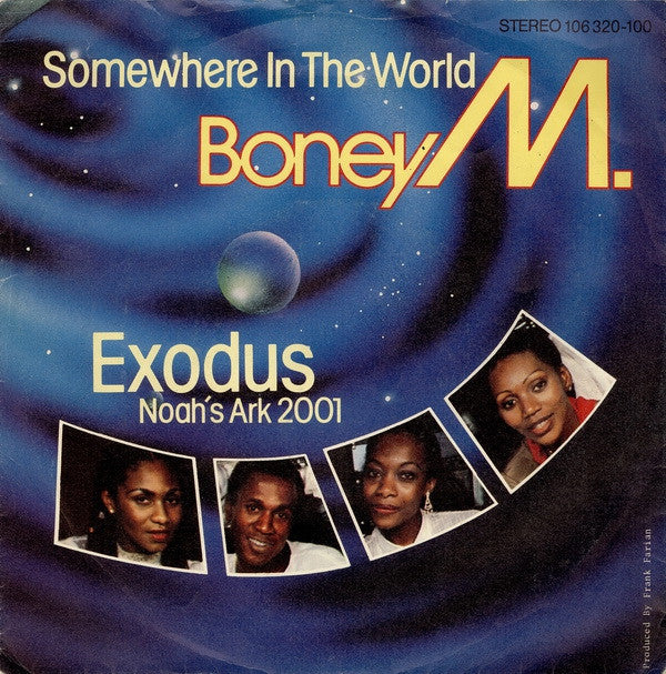 Boney M. : Somewhere In The World / Exodus (Noah's Ark 2001) (7", Single)