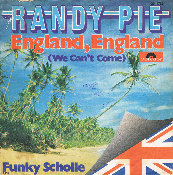 Randy Pie : England, England (We Can't Come) (7")