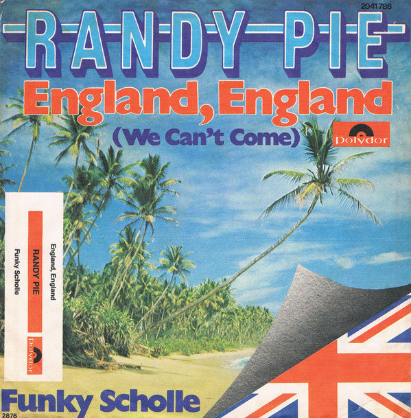 Randy Pie : England, England (We Can't Come) (7")