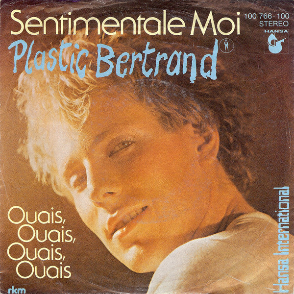 Plastic Bertrand : Sentimentale Moi (7", Single)