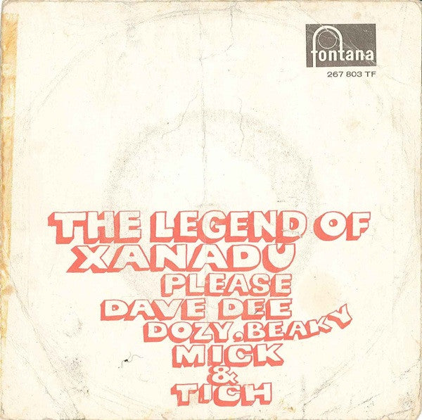 Dave Dee, Dozy, Beaky, Mick & Tich : The Legend Of Xanadu (7", Single, Mono)