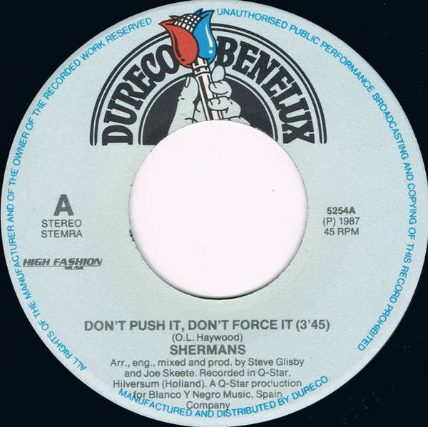 Shermans : Don't Push It, Don't Force It (7", Single)