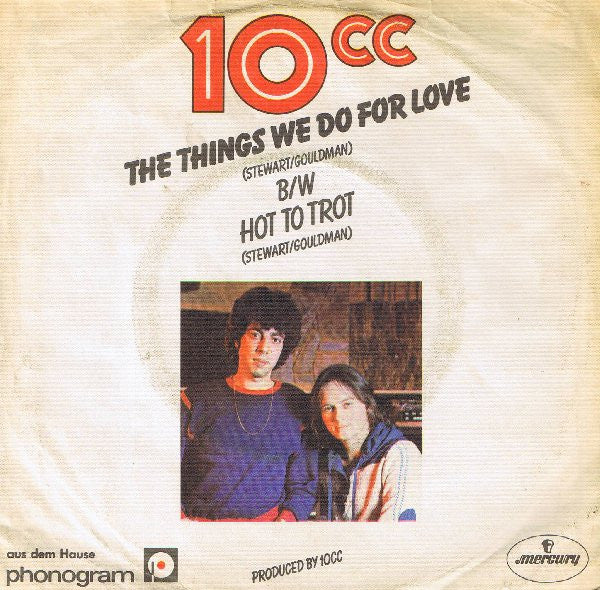 10cc : The Things We Do For Love (7", Single)