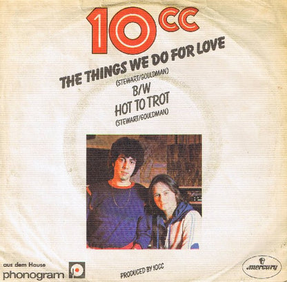 10cc : The Things We Do For Love (7", Single)