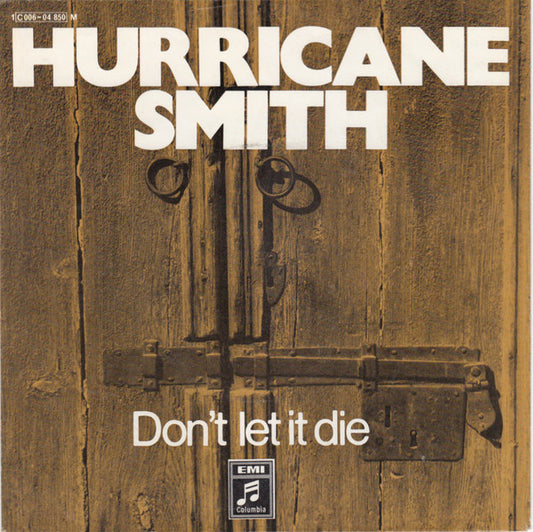 Hurricane Smith : Don't Let It Die (7", Single, Mono)