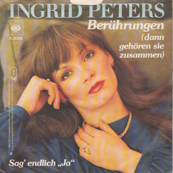 Ingrid Peters : Berührungen (Dann Gehören Sie Zusammen) / Sag' Endlich "Ja" (7", Single)