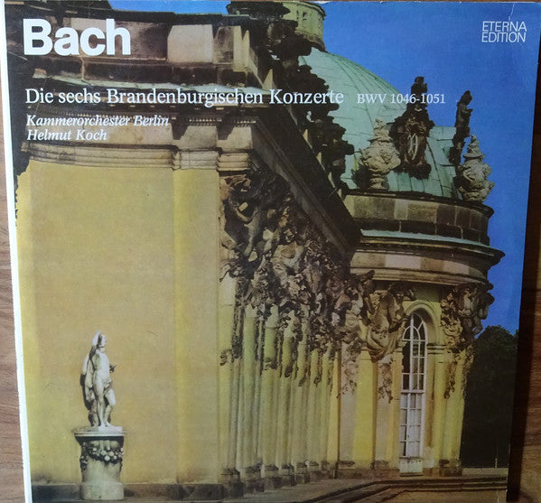 Johann Sebastian Bach, Kammerorchester Berlin, Helmut Koch : Die Sechs Brandenburgischen Konzerte BWV 1046-1051 (2xLP)