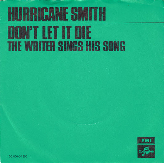 Hurricane Smith : Don't Let It Die (7", Single, Gre)