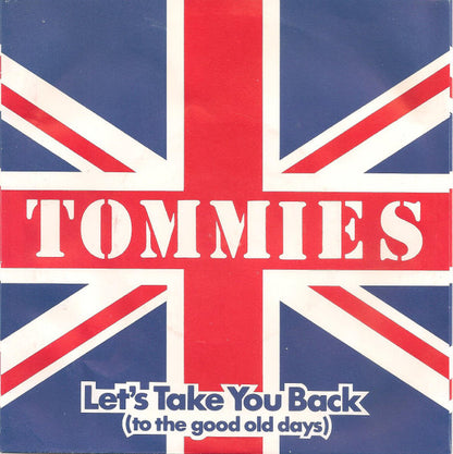 Tommies (2) : Let's Take You Back (To The Good Old Days) (7", Sol)