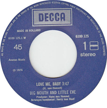 Big Mouth & Little Eve : Love Me, Baby (7", Single)