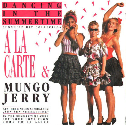 À La Carte & Mungo Jerry : Dancing In The Summertime - Sunshine Hit Collection (7", Single)