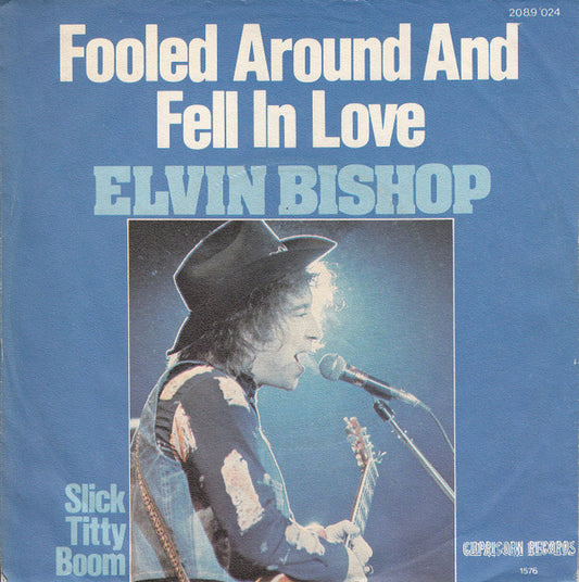 Elvin Bishop : Fooled Around And Fell In Love (7", Single)