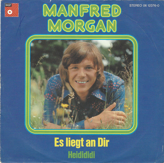 Manfred Morgan : Es Liegt An Dir (7", Single)