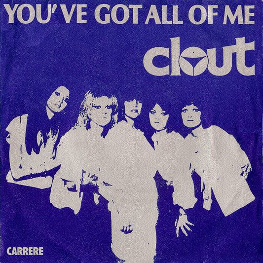 Clout : You've Got All Of Me (7", Single)