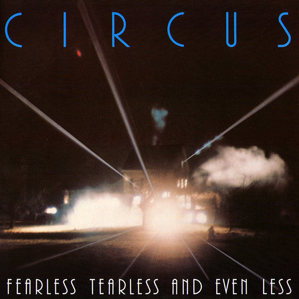 Circus (8) : Fearless Tearless And Even Less (LP, Album)