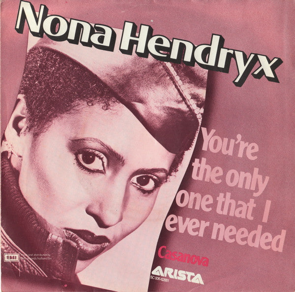 Nona Hendryx : You're The Only One That I Ever Needed / Casanova (7", Single)