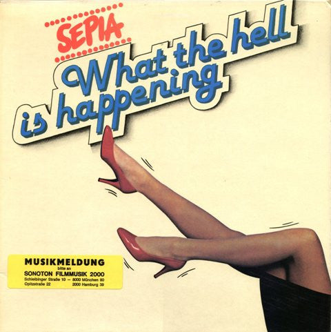 Sepia (6) : What The Hell Is Happening (LP, Album)