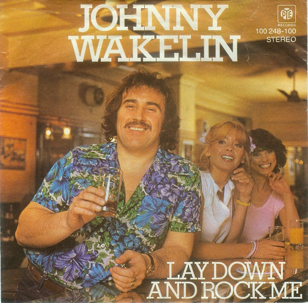 Johnny Wakelin : Lay Down And Rock Me (7", Single)