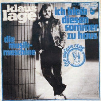 Klaus Lage : Ich Bleib Diesen Sommer Zu Haus (7", Single)