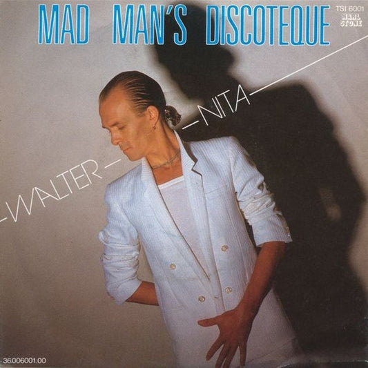 Walter Nita : Mad Man's Discotheque (7", Single)