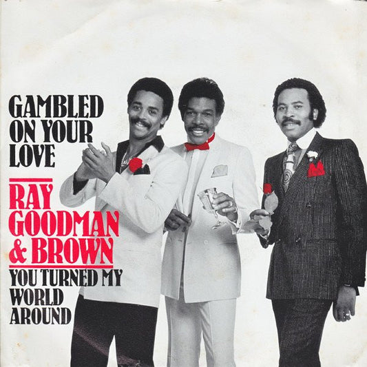 Ray, Goodman & Brown : Gambled On Your Love (7")