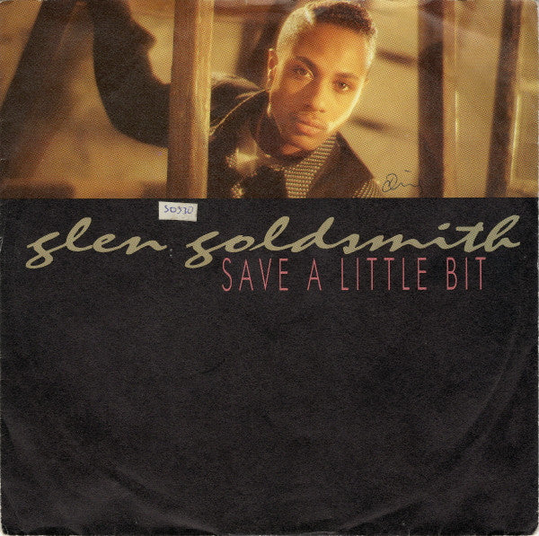 Glen Goldsmith : Save A Little Bit (7")