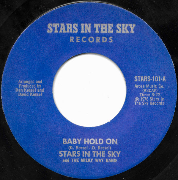 Stars In The Sky And The Milky Way Band : Baby Hold On (7")