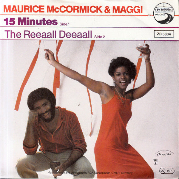 Maurice McCormick & Maggi* : 15 Minutes / The Reeaall Deeaall (7", Single)