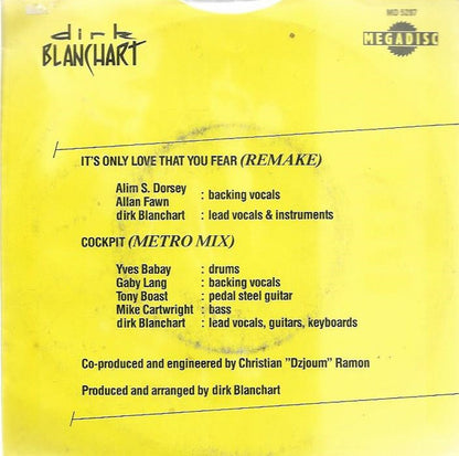 Dirk Blanchart : It's Only Love That You Fear (7", Single)