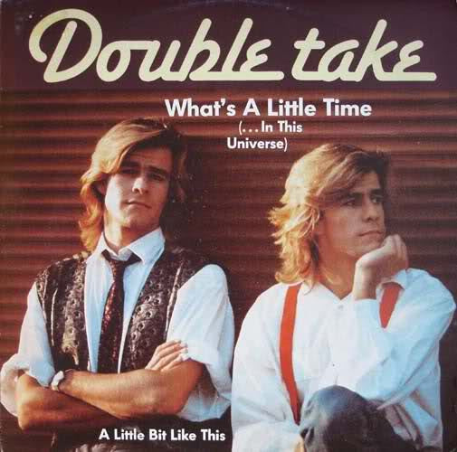 Double Take (2) : What's A Little Time (... In This Universe) (7", Single)