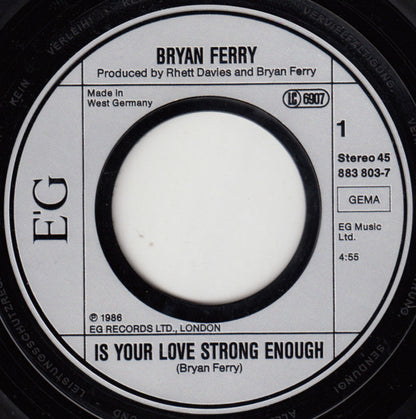 Bryan Ferry : ...Is Your Love Strong Enough? (7", Single)