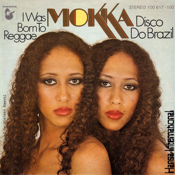 Mokka (2) : Disco Do Brazil / I Was Born To Reggae (7", Single, Promo, Cle)