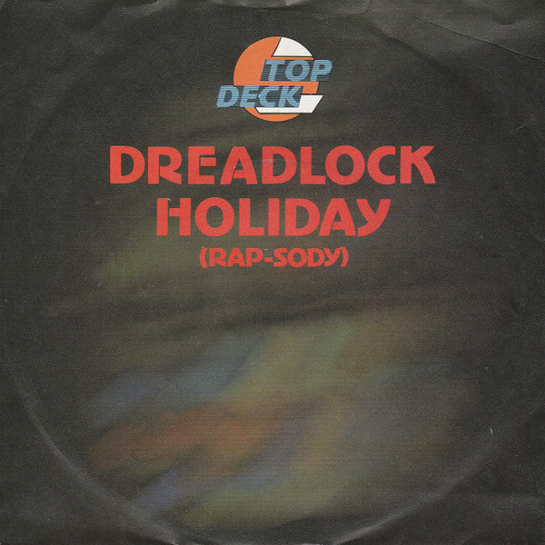 Top Deck : Dreadlock Holiday (Rap-Sody) (7", Single)