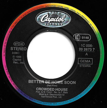 Crowded House : Better Be Home Soon (7", Single)