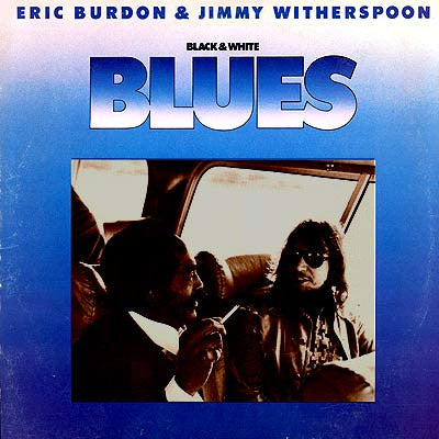 Eric Burdon & Jimmy Witherspoon : Black & White Blues (LP, Album, RE)