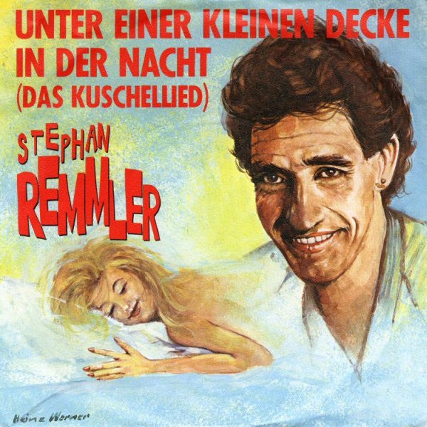 Stephan Remmler : Unter Einer Kleinen Decke In Der Nacht (Das Kuschellied) (7", Single)