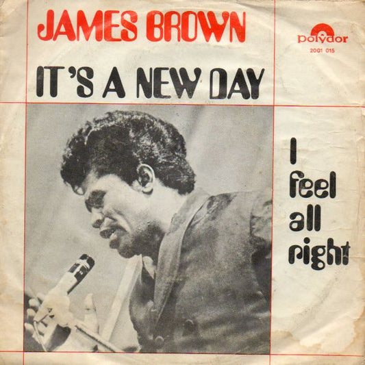 James Brown : It's A New Day / I Feel All Right (7")