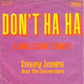 Casey Jones & The Governors : Don't Ha Ha (7