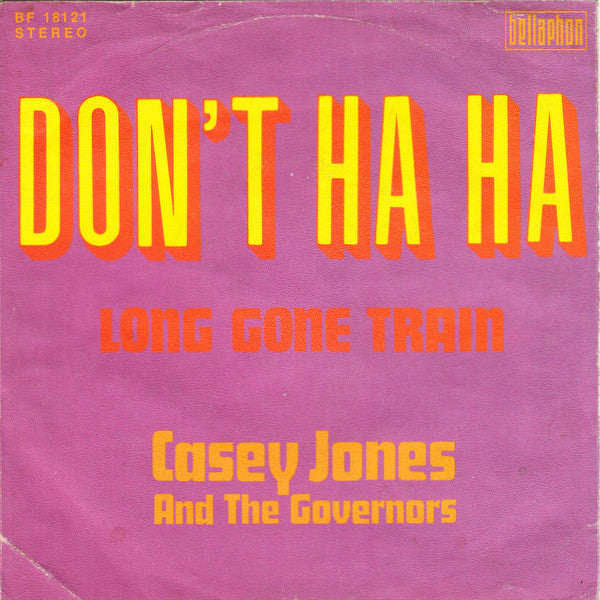 Casey Jones & The Governors : Don't Ha Ha (7", Single)