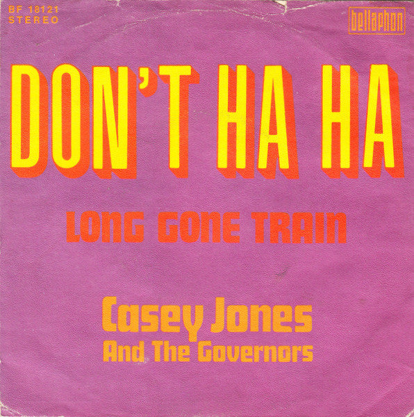 Casey Jones & The Governors : Don't Ha Ha (7", Single)