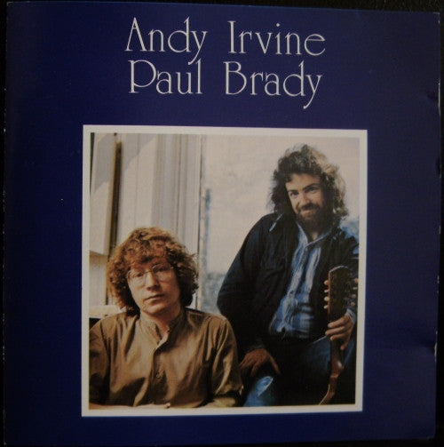 Andy Irvine, Paul Brady : Andy Irvine, Paul Brady (CD, Album, RE)