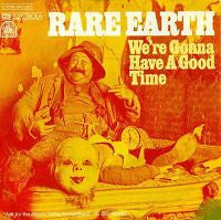 Rare Earth : We're Gonna Have A Good Time (7", Single)