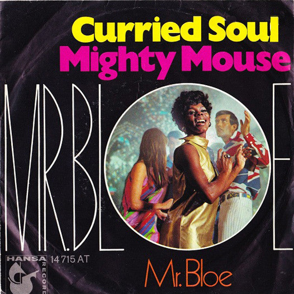 Mr. Bloe : Curried Soul / Mighty Mouse (7", Single)