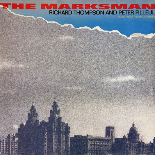 Richard Thompson And Peter Filleul : The Marksman - Music From The BBC TV Series (LP, Album)