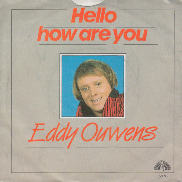 Eddy Ouwens : Hello How Are You (7", Single)