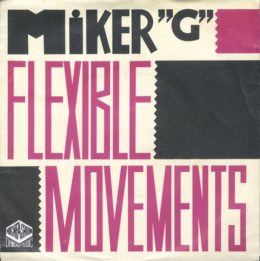 MC Miker G : Flexible Movements (7", Single)