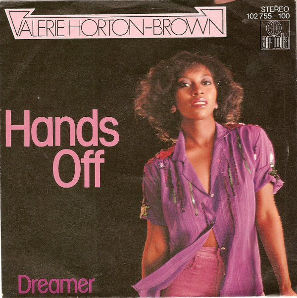 Valerie Horton-Brown : Hands Off (7", Single, Fir)