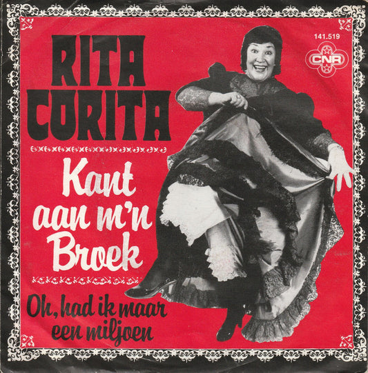 Rita Corita : Kant Aan M'n Broek (7", Single)